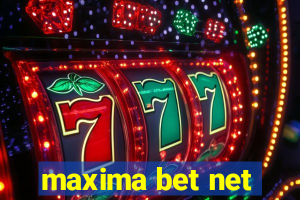 maxima bet net